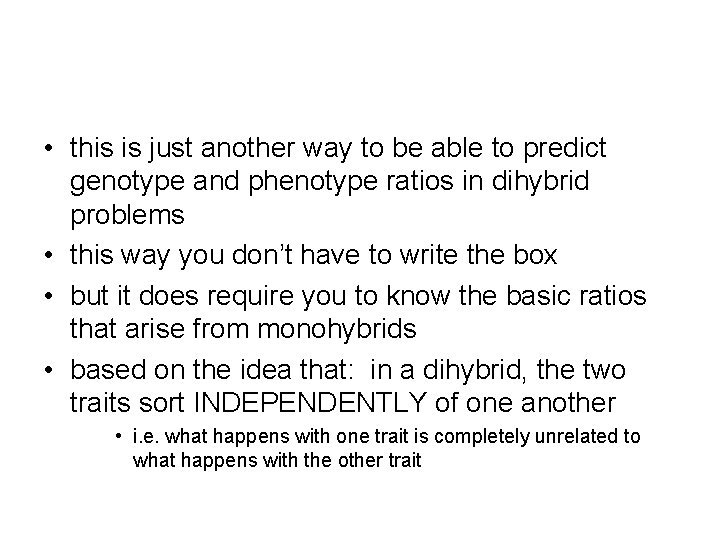  • this is just another way to be able to predict genotype and