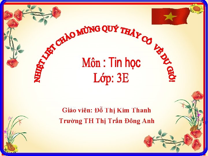 Giáo viên: Đỗ Thị Kim Thanh Trường TH Thị Trấn Đông Anh 