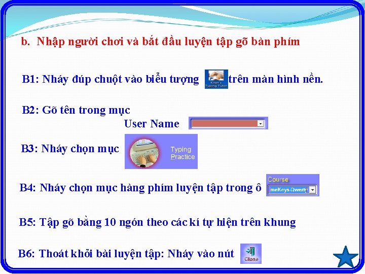 b. Nhập người chơi và bắt đầu luyện tập gõ bàn phím B 1: