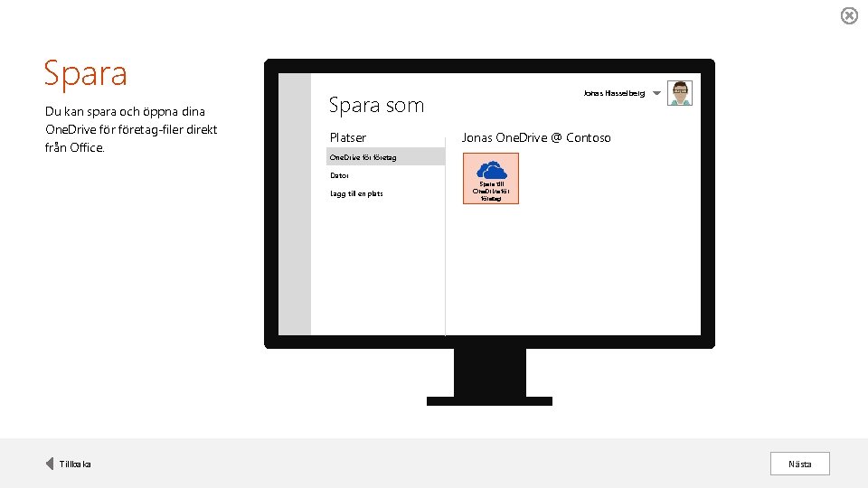 Spara Du kan spara och öppna dina One. Drive företag-filer direkt från Office. Spara