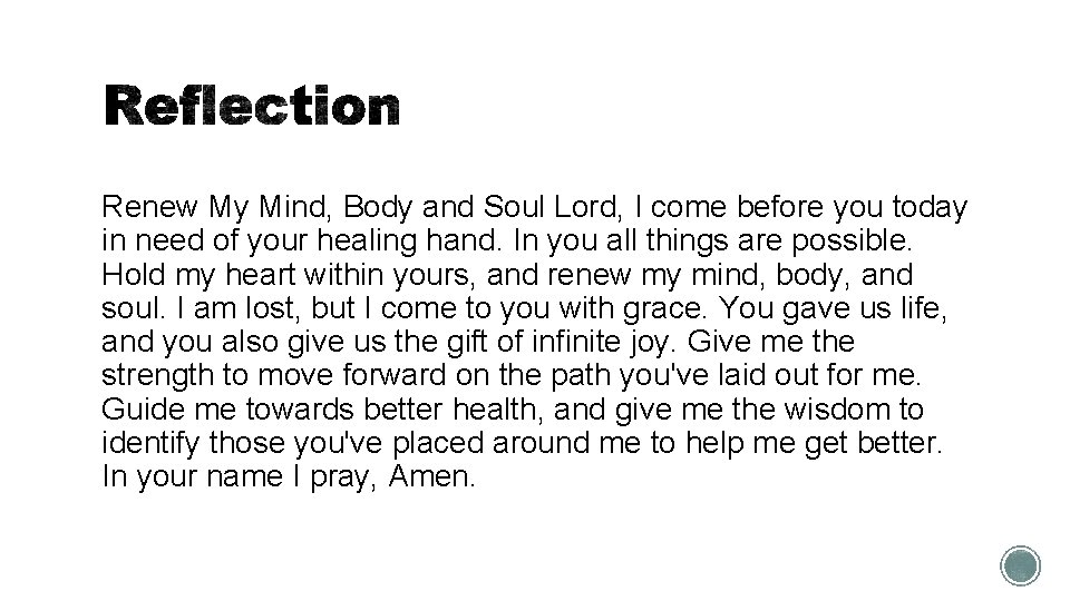 Renew My Mind, Body and Soul Lord, I come before you today in need