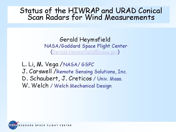 Status of the HIWRAP and URAD Conical Scan Radars for Wind Measurements Gerald Heymsfield