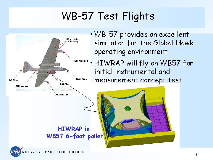 WB-57 Test Flights • WB-57 provides an excellent simulator for the Global Hawk operating