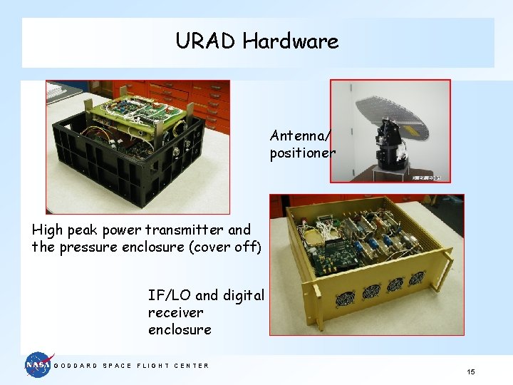 URAD Hardware Antenna/ positioner High peak power transmitter and the pressure enclosure (cover off)