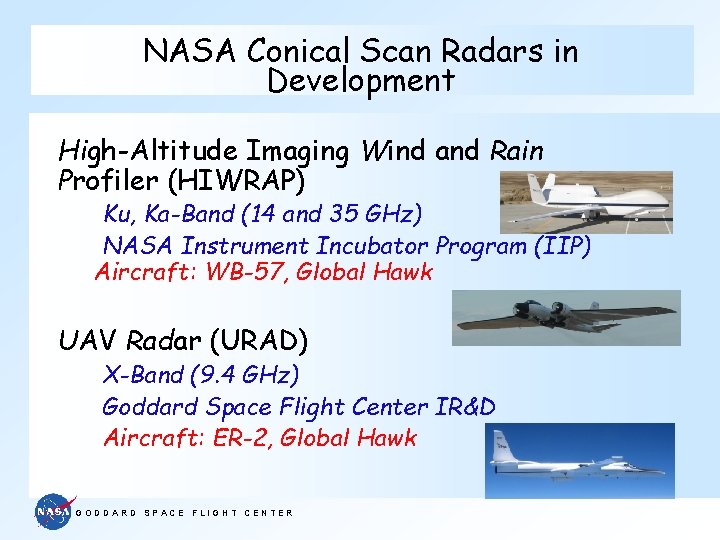 NASA Conical Scan Radars in Development High-Altitude Imaging Wind and Rain Profiler (HIWRAP) Ku,