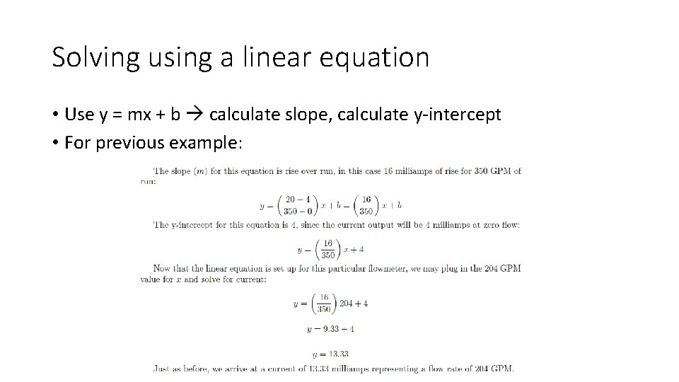 Solving using a linear equation • Use y = mx + b calculate slope,