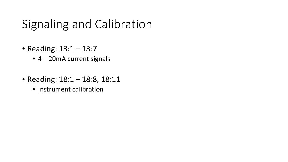 Signaling and Calibration • Reading: 13: 1 – 13: 7 • 4 – 20