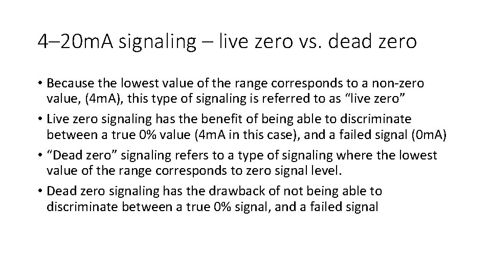 4– 20 m. A signaling – live zero vs. dead zero • Because the