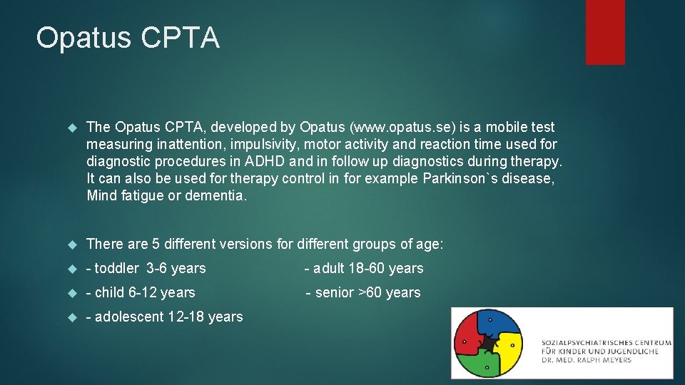Opatus CPTA The Opatus CPTA, developed by Opatus (www. opatus. se) is a mobile