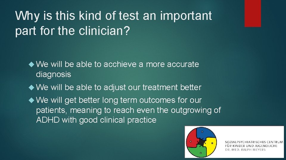 Why is this kind of test an important part for the clinician? We will