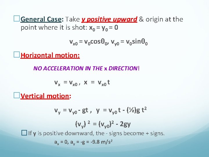 �General Case: Take y positive upward & origin at the point where it is