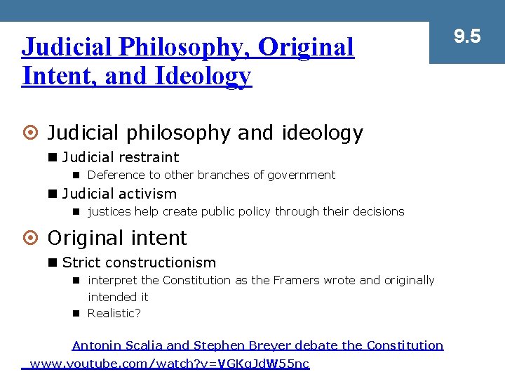 Judicial Philosophy, Original Intent, and Ideology ¤ Judicial philosophy and ideology n Judicial restraint