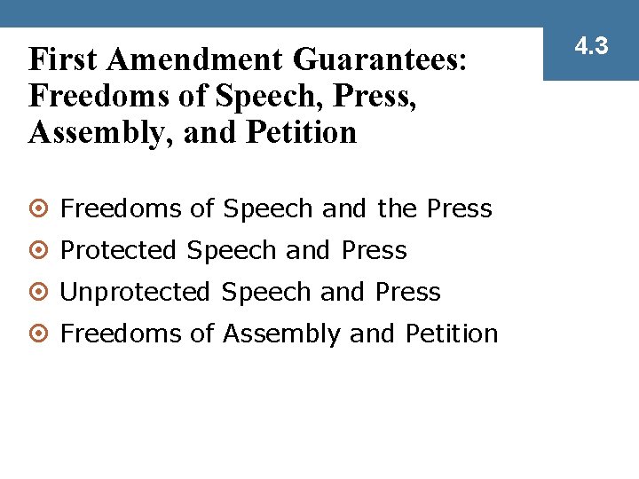 First Amendment Guarantees: Freedoms of Speech, Press, Assembly, and Petition ¤ Freedoms of Speech