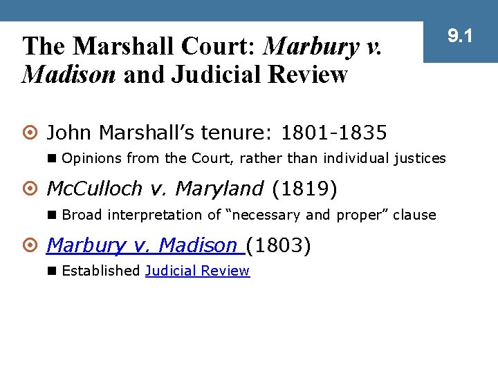 The Marshall Court: Marbury v. Madison and Judicial Review ¤ John Marshall’s tenure: 1801