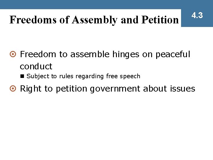 Freedoms of Assembly and Petition 4. 3 ¤ Freedom to assemble hinges on peaceful