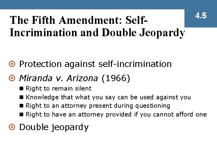 The Fifth Amendment: Self. Incrimination and Double Jeopardy 4. 5 ¤ Protection against self-incrimination