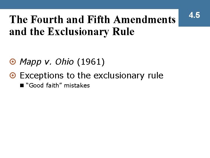 The Fourth and Fifth Amendments and the Exclusionary Rule ¤ Mapp v. Ohio (1961)