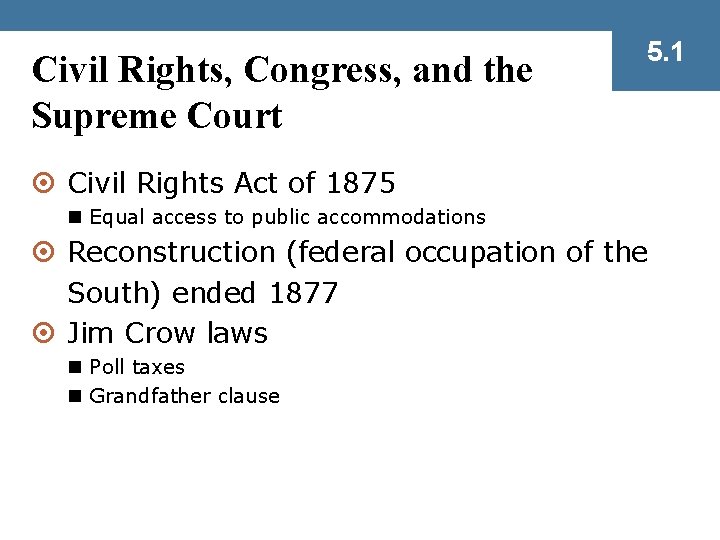 Civil Rights, Congress, and the Supreme Court 5. 1 ¤ Civil Rights Act of