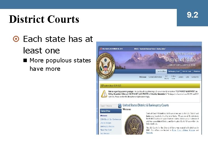 District Courts ¤ Each state has at least one n More populous states have