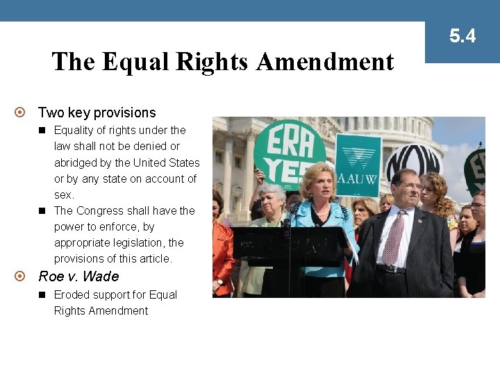 5. 4 The Equal Rights Amendment ¤ Two key provisions n Equality of rights