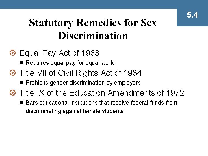 Statutory Remedies for Sex Discrimination ¤ Equal Pay Act of 1963 n Requires equal