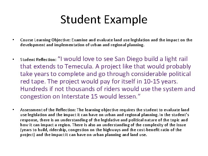 Student Example • Course Learning Objective: Examine and evaluate land use legislation and the