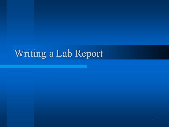 Writing a Lab Report 1 