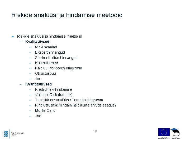 Riskide analüüsi ja hindamise meetodid ► Riskide analüüsi ja hindamise meetodid - Kvalitatiivsed §