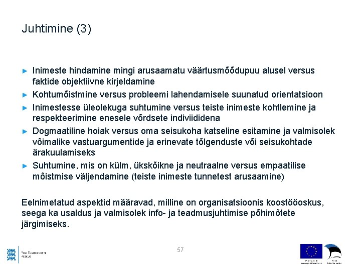 Juhtimine (3) ► ► ► Inimeste hindamine mingi arusaamatu väärtusmõõdupuu alusel versus faktide objektiivne