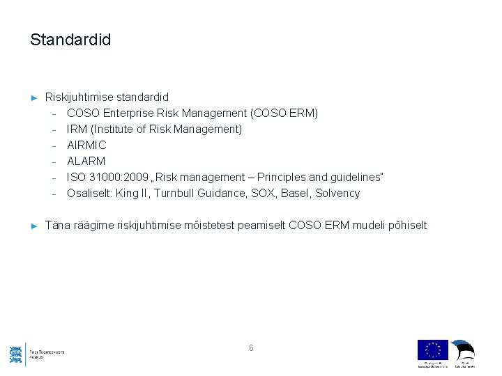 Standardid ► Riskijuhtimise standardid - COSO Enterprise Risk Management (COSO ERM) - IRM (Institute