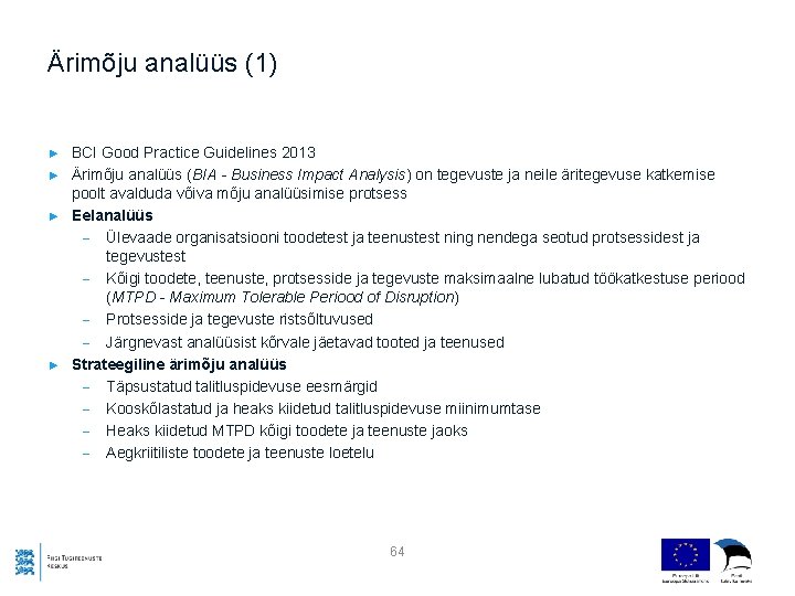 Ärimõju analüüs (1) ► ► BCI Good Practice Guidelines 2013 Ärimõju analüüs (BIA -