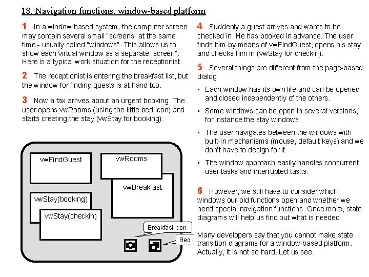 18. Navigation functions, window-based platform 1 In a window based system, the computer screen