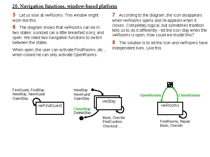 20. Navigation functions, window-based platform 5 7 Let us look at vw. Rooms. This