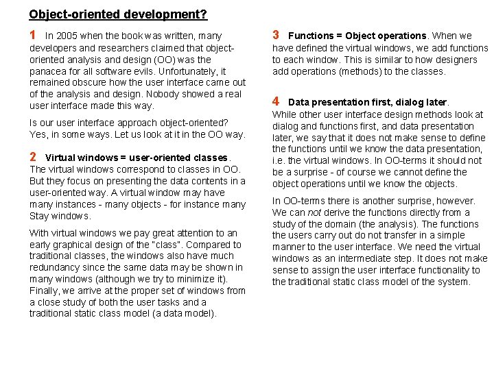 Object-oriented development? 1 In 2005 when the book was written, many developers and researchers