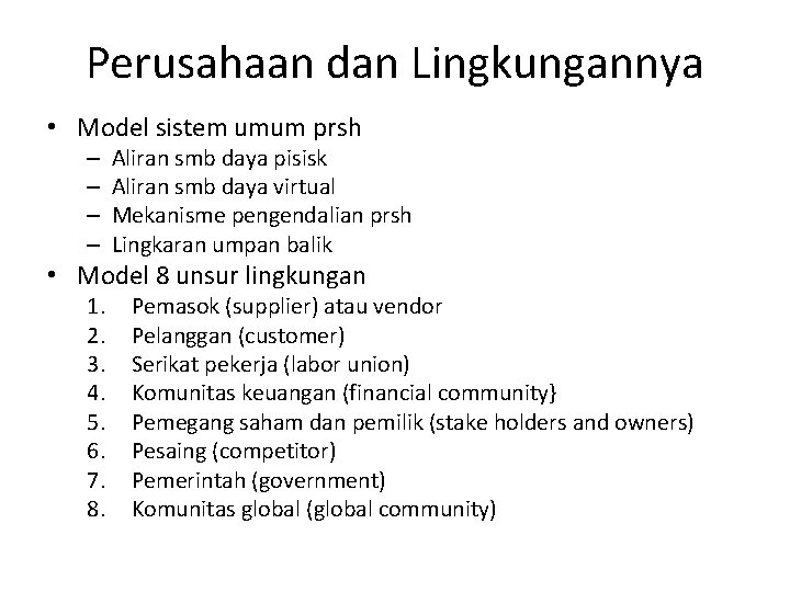 Perusahaan dan Lingkungannya • Model sistem umum prsh – – Aliran smb daya pisisk
