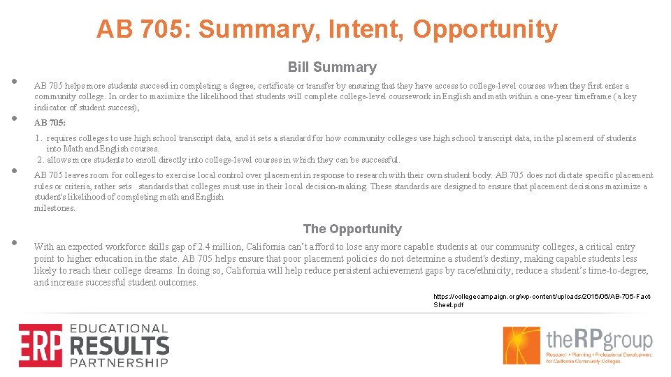 AB 705: Summary, Intent, Opportunity • • Bill Summary AB 705 helps more students