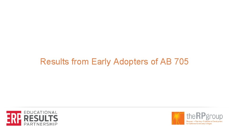 Results from Early Adopters of AB 705 