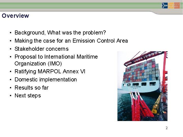 Overview • • Background, What was the problem? Making the case for an Emission