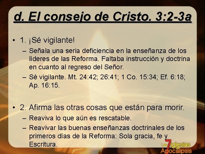 d. El consejo de Cristo. 3: 2 -3 a • 1. ¡Sé vigilante! –