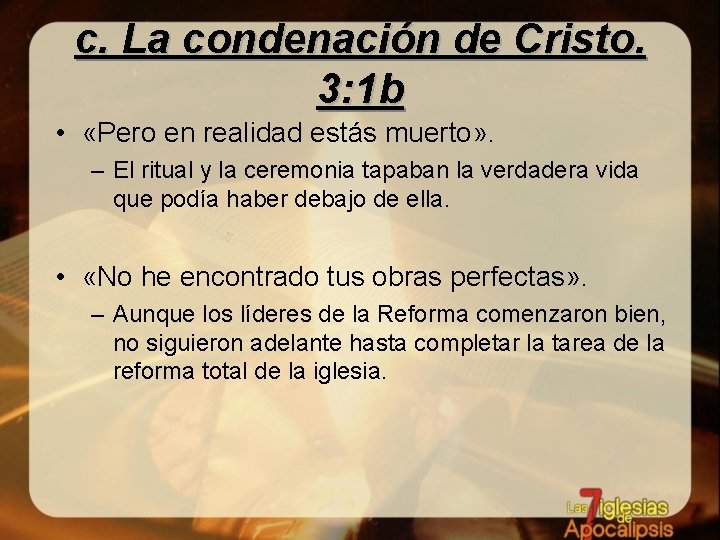 c. La condenación de Cristo. 3: 1 b • «Pero en realidad estás muerto»