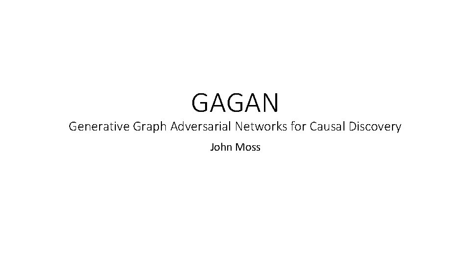 GAGAN Generative Graph Adversarial Networks for Causal Discovery