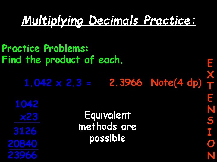 Multiplying Decimals Practice: Practice Problems: Find the product of each. E X 2. 3966