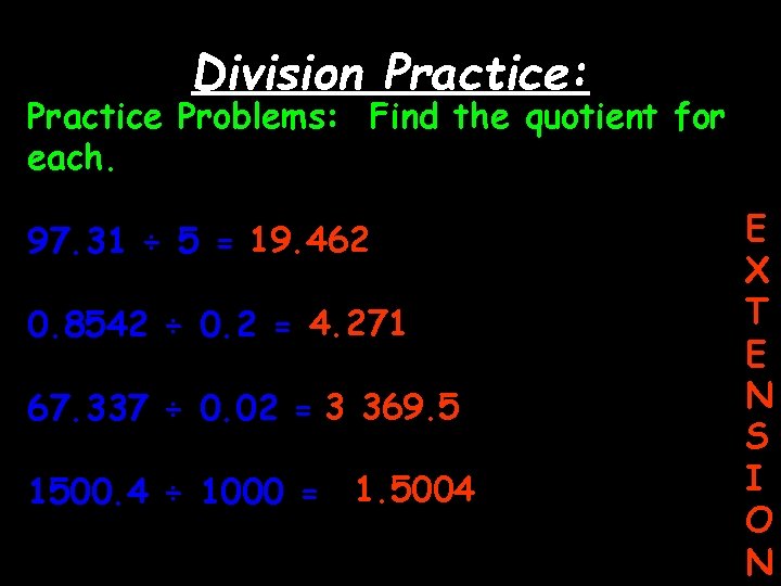 Division Practice: Practice Problems: Find the quotient for each. 97. 31 ÷ 5 =