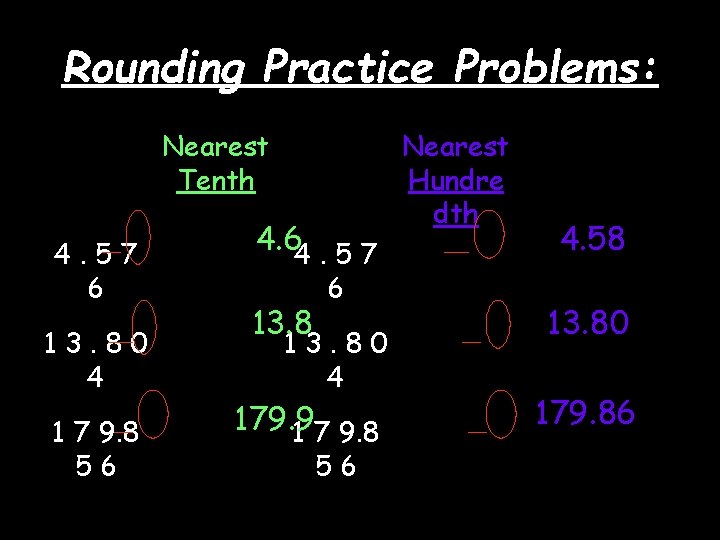 Rounding Practice Problems: Nearest Tenth 4. 57 6 13. 80 4 1 7 9.