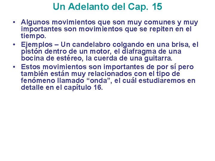 Un Adelanto del Cap. 15 • Algunos movimientos que son muy comunes y muy Un Adelanto del Cap. 15 • Algunos movimientos que son muy comunes y muy