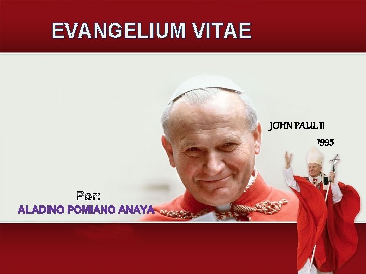 EVANGELIUM VITAE JOHN PAUL II 1995 Por: 