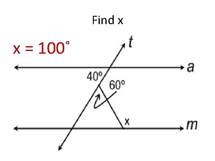 Find x x = 100˚ 