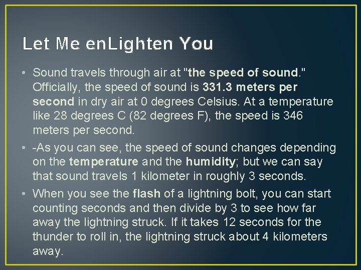 Let Me en. Lighten You • Sound travels through air at "the speed of