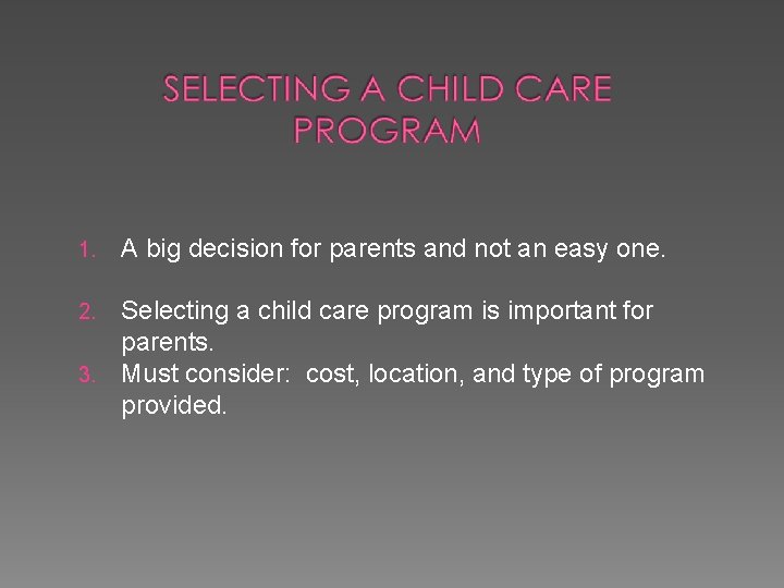1. A big decision for parents and not an easy one. Selecting a child 1. A big decision for parents and not an easy one. Selecting a child