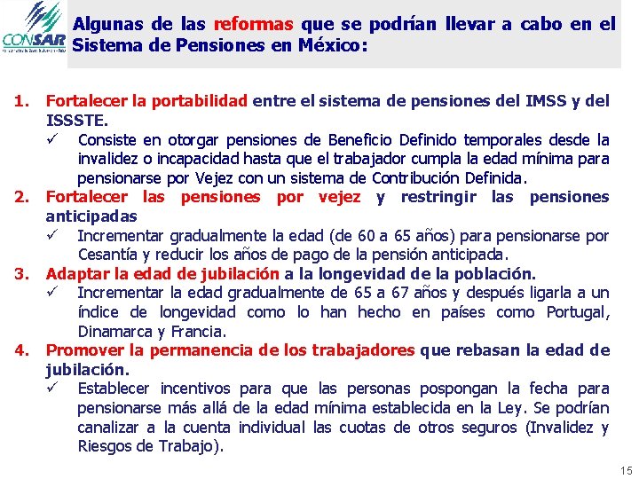 Algunas de las reformas que se podrían llevar a cabo en el Sistema de